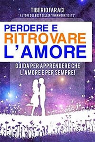 Perdere e ritrovare l’amore