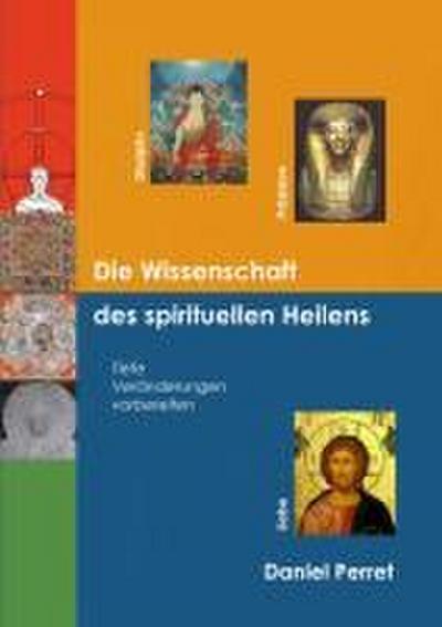 Die Wissenschaft des spirituellen Heilens