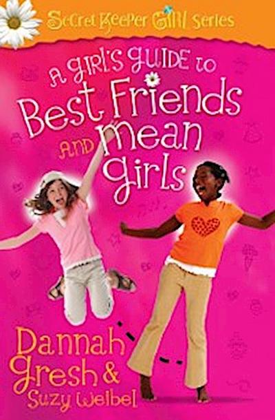 Girl’s Guide to Best Friends and Mean Girls