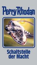 Perry Rhodan - Schaltstelle der Macht