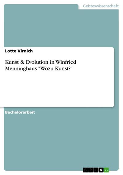 Kunst & Evolution in Winfried Menninghaus "Wozu Kunst?"