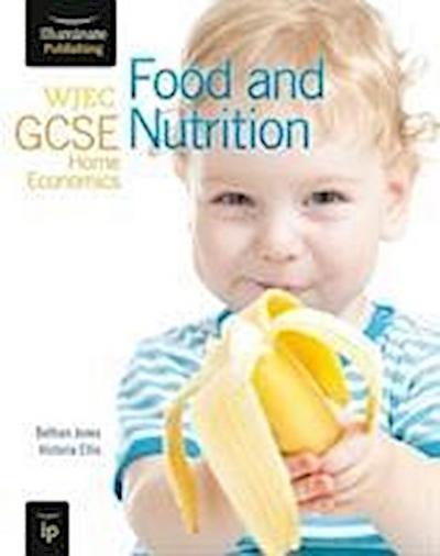 WJEC GCSE Home Economics - Food and Nutrition Student Book
