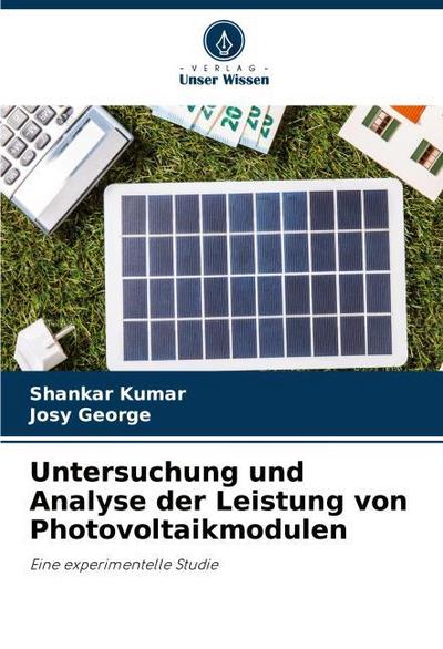 Untersuchung und Analyse der Leistung von Photovoltaikmodulen