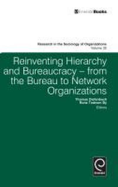 Reinventing Hierarchy and Bureaucracy
