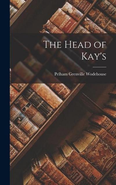 The Head of Kay’s