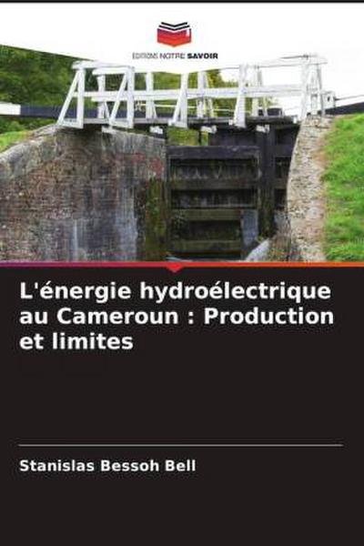 L’énergie hydroélectrique au Cameroun : Production et limites