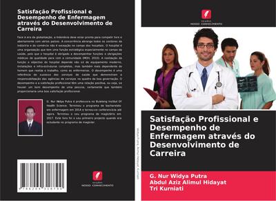 Satisfação Profissional e Desempenho de Enfermagem através do Desenvolvimento de Carreira