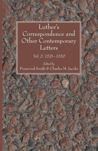 Luther’s Correspondence and Other Contemporary Letters