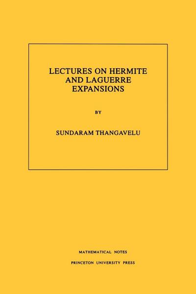 Lectures on Hermite and Laguerre Expansions