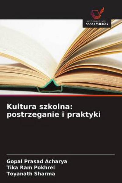 Kultura szkolna: postrzeganie i praktyki