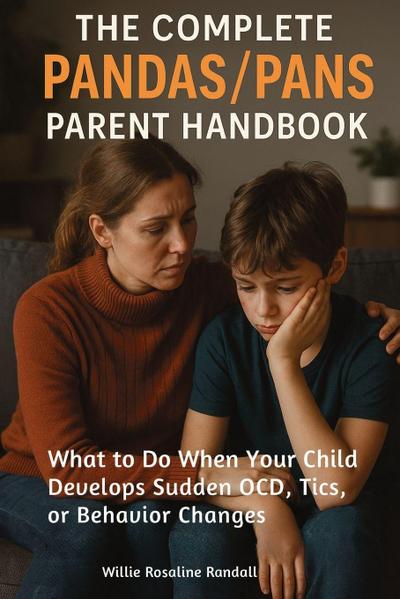 The Complete Pandas/Pans Parent Handbook