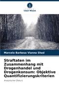 Straftaten im Zusammenhang mit Drogenhandel und Drogenkonsum: Objektive Quantifizierungskriterien