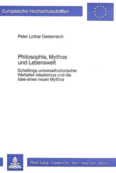 Philosophie, Mythos und Lebenswelt