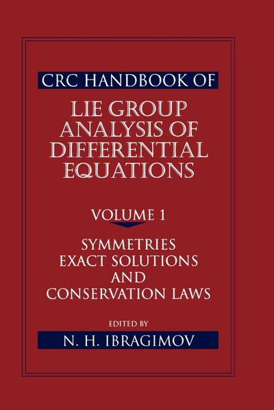 CRC Handbook of Lie Group Analysis of Differential Equations, Volume I