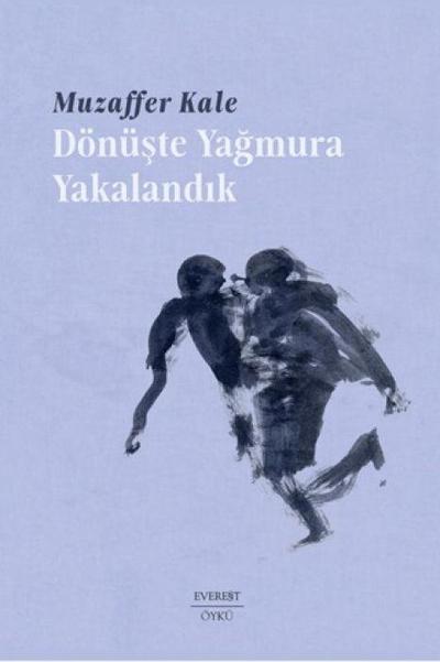 Dönüste Yagmura Yakalandik