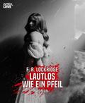 LAUTLOS WIE EIN PFEIL