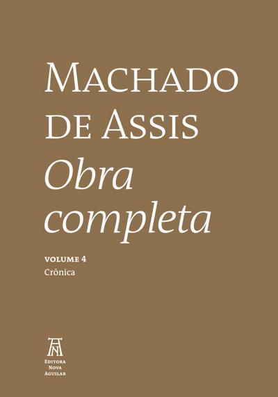 Machado de Assis Obra Completa Volume IV