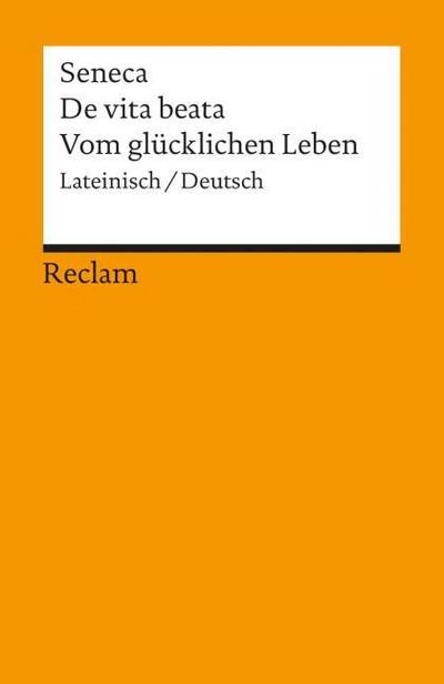 De Vita Beata/Vom glücklichen Leben