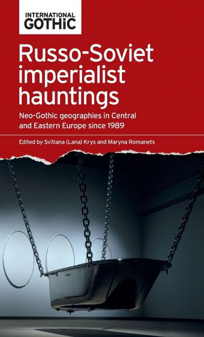Russo-Soviet imperialist hauntings