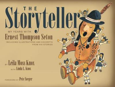 The Storyteller: My Years with Ernest Thompson Seton