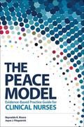 The PEACE Model for Evidence-Based Practice for Clinical Nurses