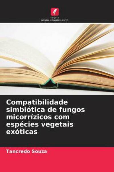 Compatibilidade simbiótica de fungos micorrízicos com espécies vegetais exóticas