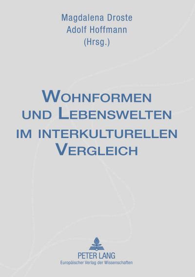 Wohnformen und Lebenswelten im interkulturellen Vergleich