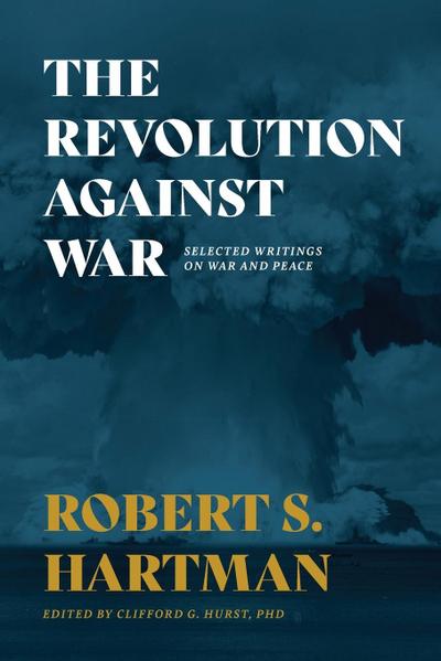 The Revolution Against War