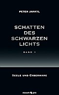 Schatten des schwarzen Lichts (Band 1)