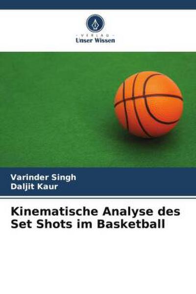 Kinematische Analyse des Set Shots im Basketball