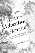 The Action-Adventure Heroine