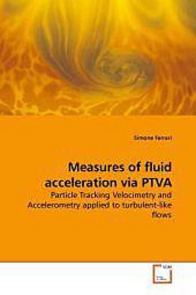 Measures of fluid acceleration via PTVA