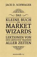 Das kleine Buch der Market Wizards