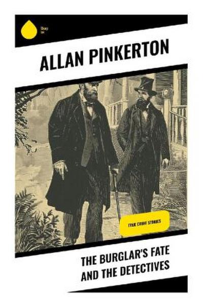 The Burglar’s Fate and the Detectives