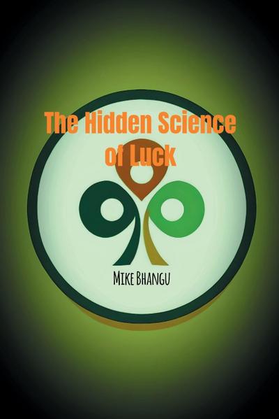 The Hidden Science of Luck