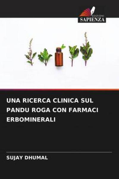 UNA RICERCA CLINICA SUL PANDU ROGA CON FARMACI ERBOMINERALI
