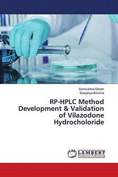 RP-HPLC Method Development & Validation of Vilazodone Hydrocholoride