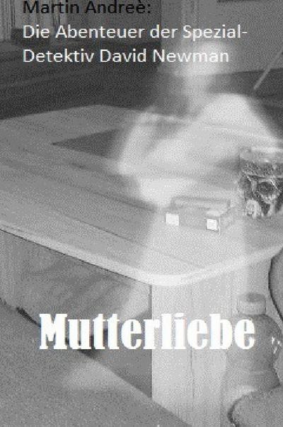 Die Abenteuer des Spezial - Detektiv David Newman