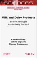 Milk and Dairy Products: Some Challenges for the Dairy Industry