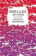 Shelley - An Essay