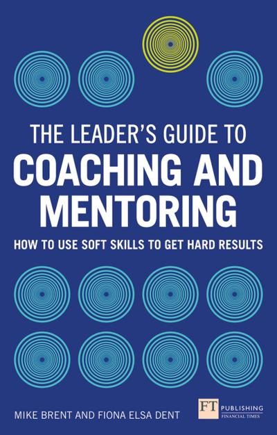 Leader’s Guide to Coaching & Mentoring, The
