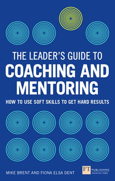 Leader’s Guide to Coaching and Mentoring, The
