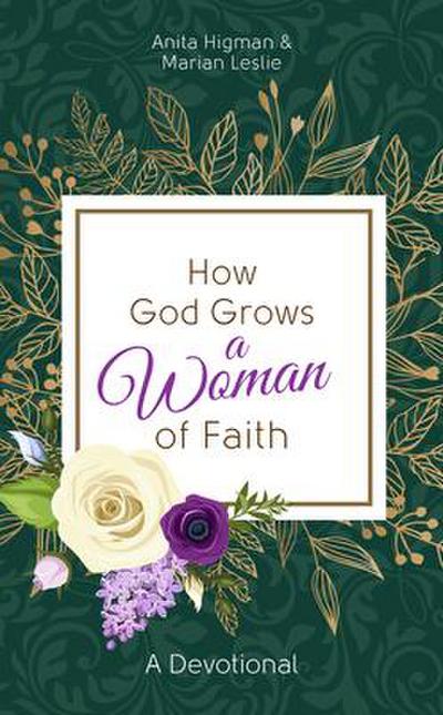 How God Grows a Woman of Faith: A Devotional