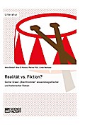 Realität vs. Fiktion. Günter Grass’ "Blechtrommel" als autobiografischer und historischer Roman