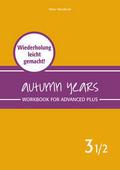 Autumn Years - Englisch für Senioren 3 1/2 - Advan
