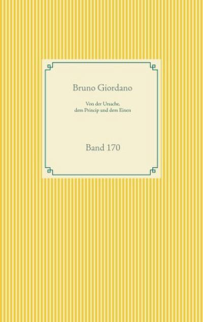 Von der Ursache, dem Princip und dem Einen