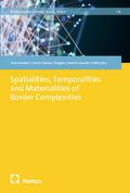 Spatialities, Temporalities and Materialities of Border Complexities