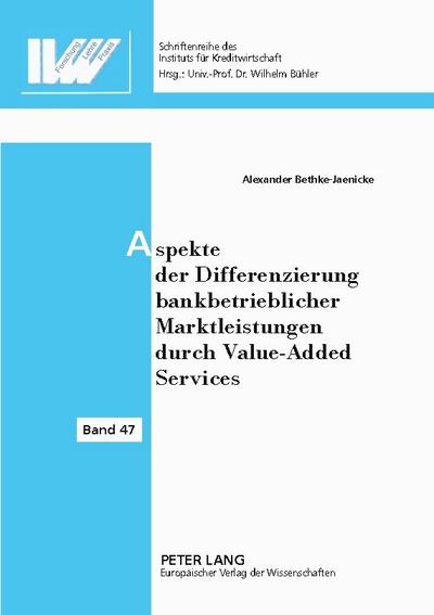 Aspekte der Differenzierung bankbetrieblicher Marktleistungen durch Value-Added Services