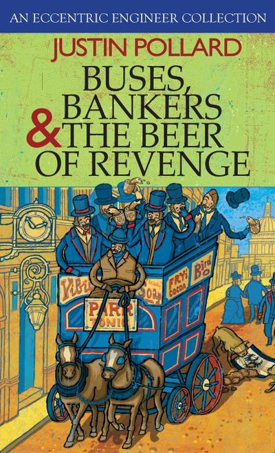 Buses, Bankers & the Beer of Revenge