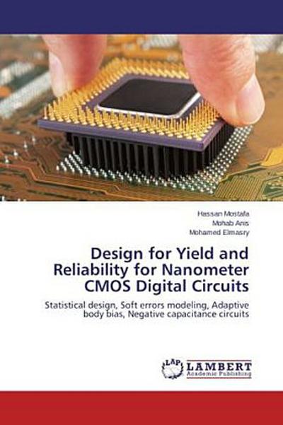Design for Yield and Reliability for Nanometer CMOS Digital Circuits